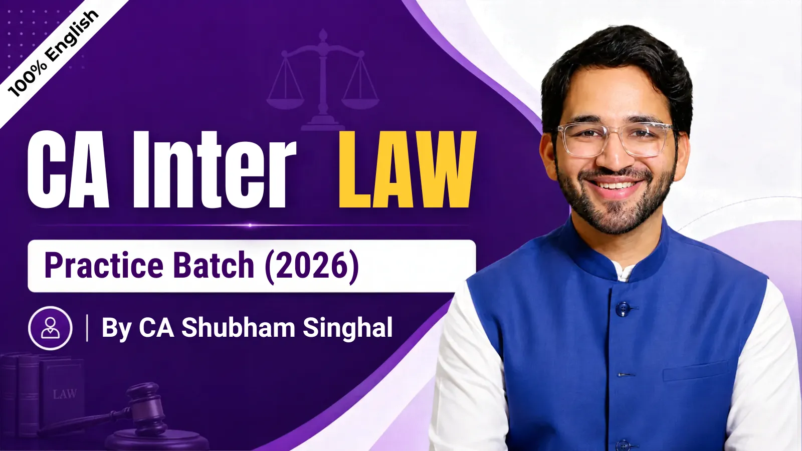CA Inter LAW Practice Batch (100% English) by CA Shubham Singhal