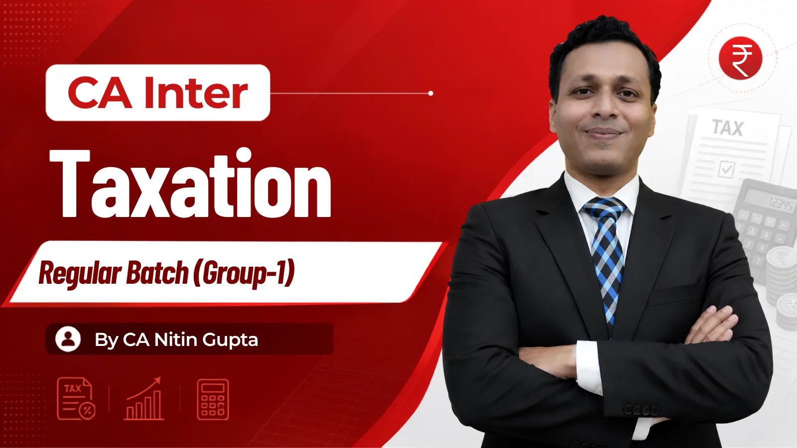 CA Inter Tax Regular Batch by CA Nitin Gupta
