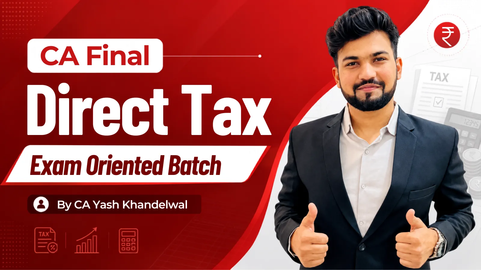 CA Final DT - Exam Oriented Batch (140 Hours) by Yash Khandelwal