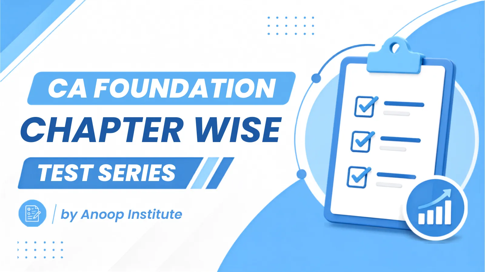 CA FOUNDATION CHAPTER TEST by Anoop Institute