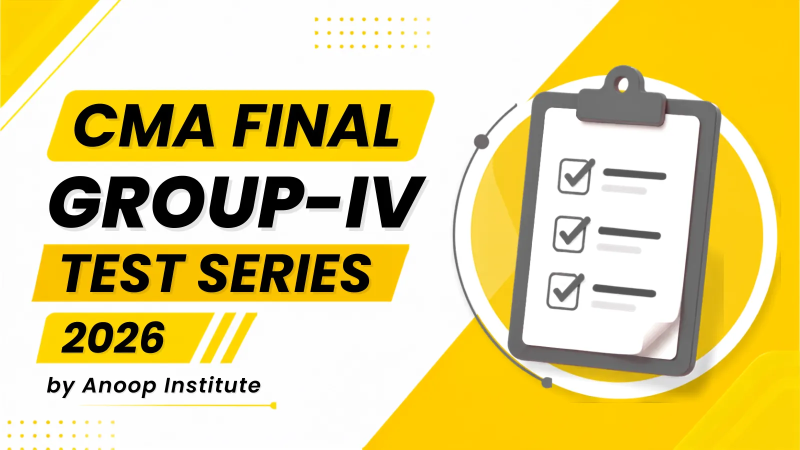 CMA Final Group 4 Test Series 2026 by Anoop Institute