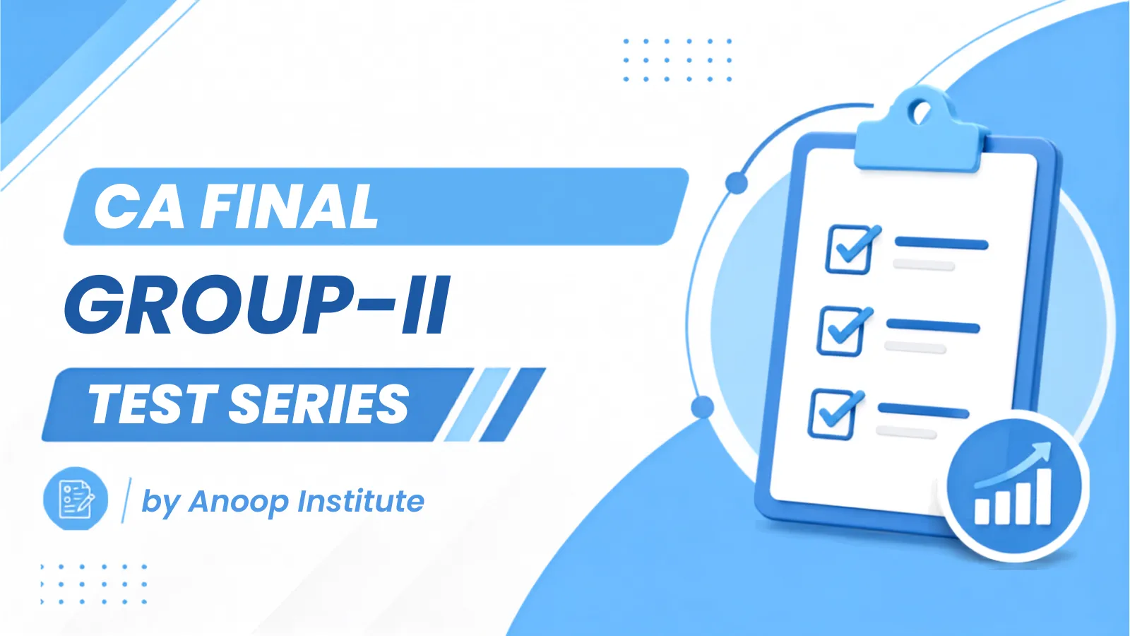 CA Final Unit Test – Group 2 by Anoop Institute