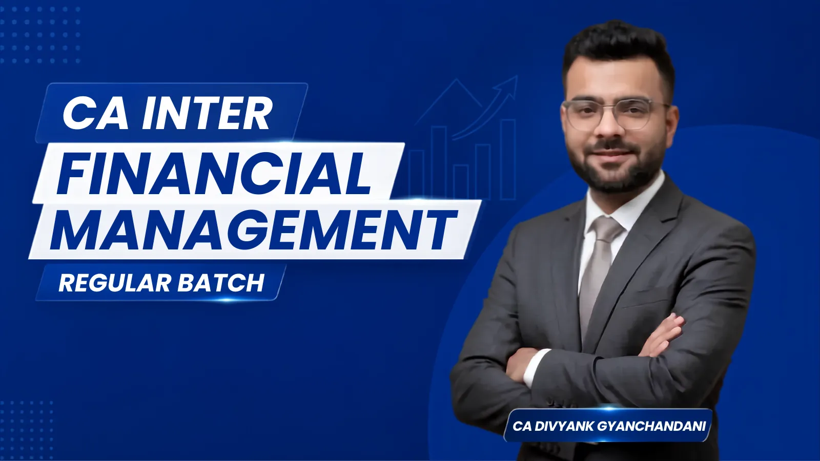 CA Inter Financial Management Regular Batch By CA Divyank Gyanchandani