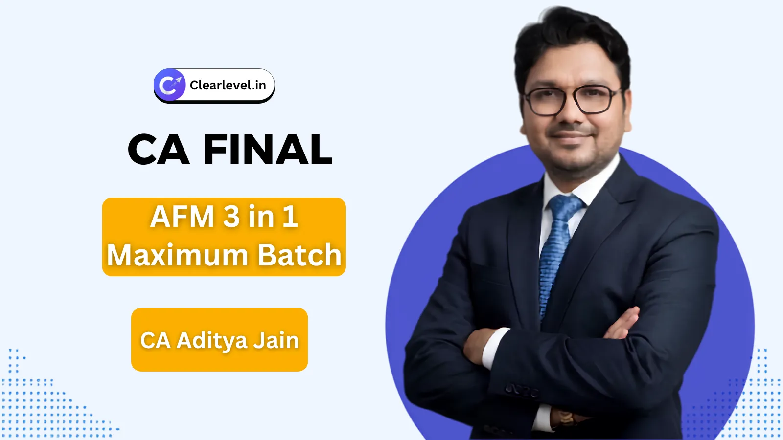 CA Final AFM 3 in 1 Comprehensive Batch (Regular Maximum)