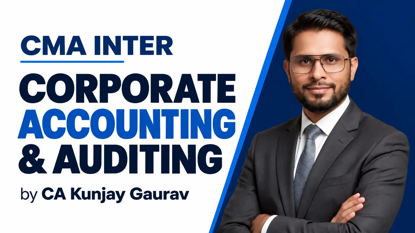 CMA Inter: Corporate and Accounting and Auditing by CA Kunjay Gaurav