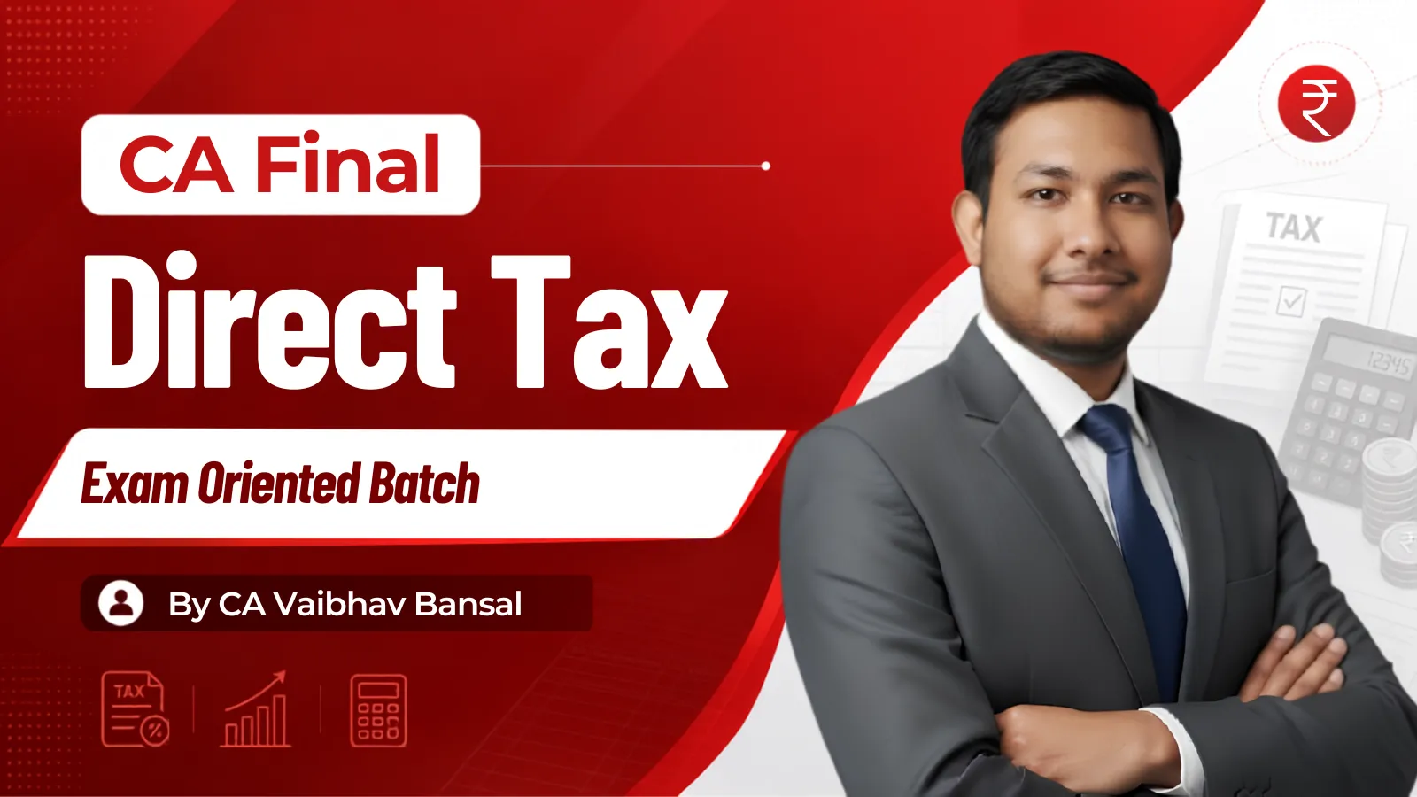CA FINAL – DT Exam Oriented Batch by CA Vaibhav Bansal