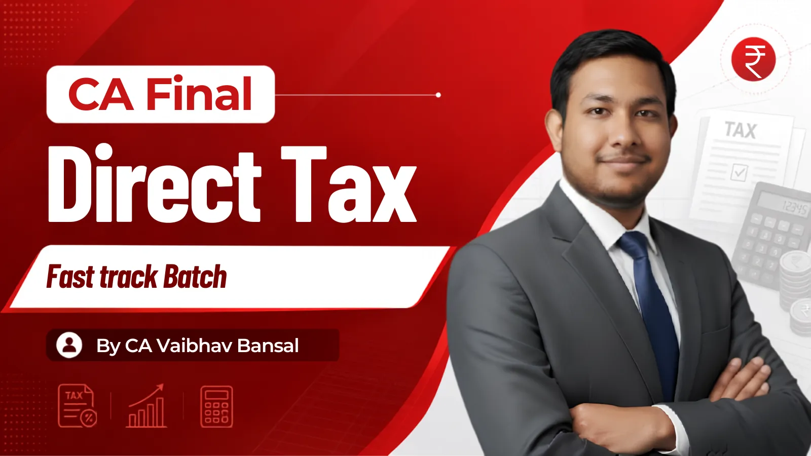 CA Final Direct Tax Fast Track Batch by CA Vaibhav Bansal