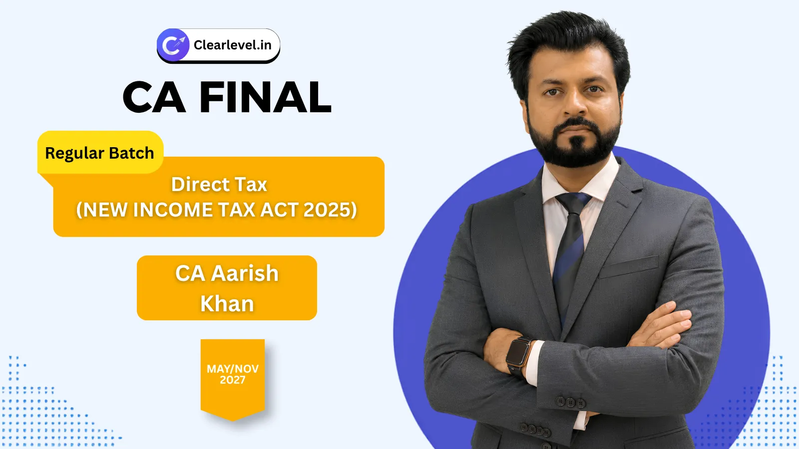 Direct Tax Regular Batch (NEW INCOME TAX ACT 2025) – May/Nov 2027