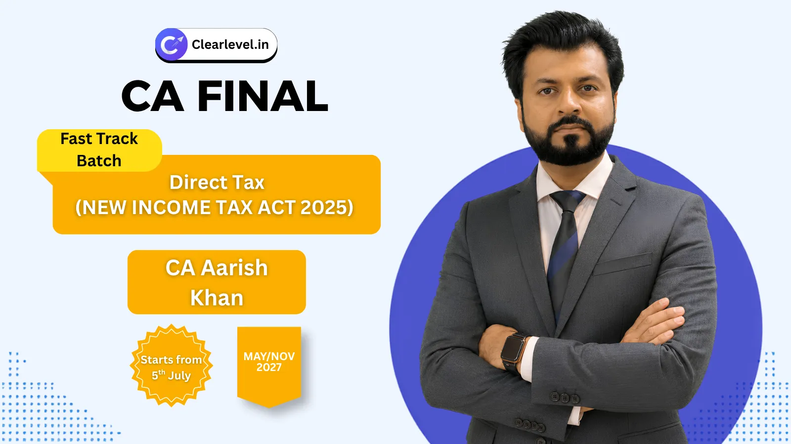 Direct Tax Exam Oriented (Fast Track) “New Income Tax Act, 2025” –  May/Nov 2027
