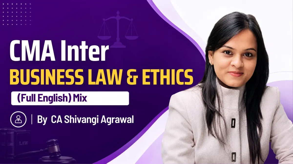 CMA Intermediate Business Law & Ethics (Full English) by CA Shivangi Agrawal