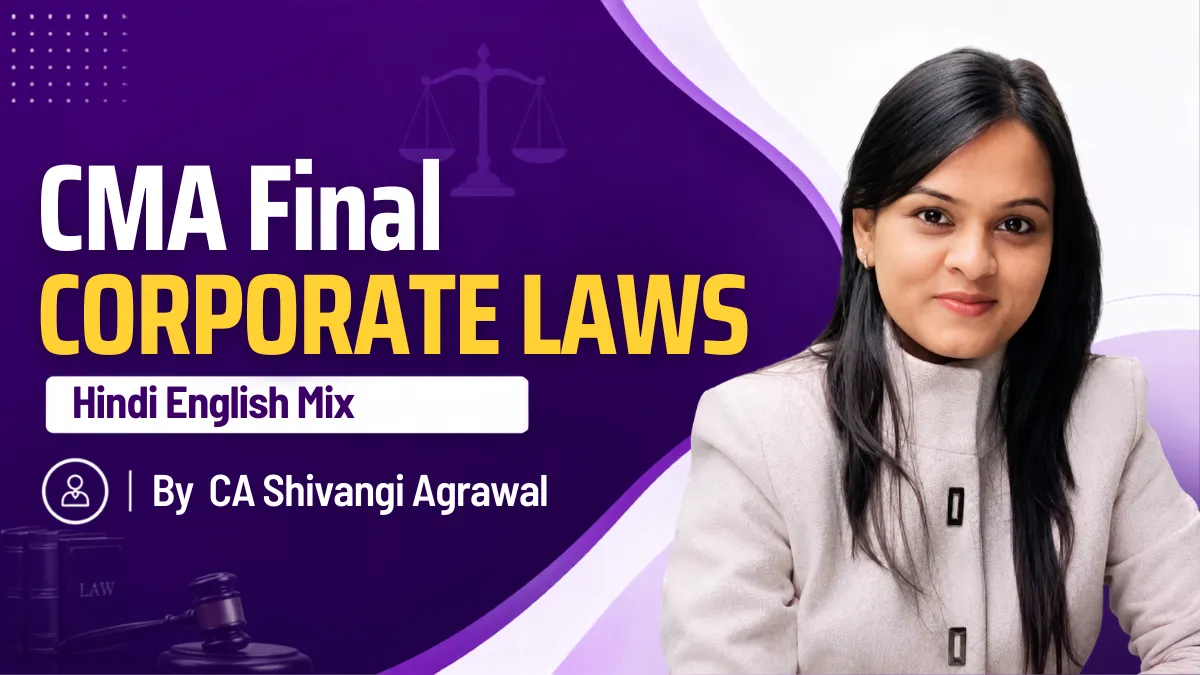 CMA Final Law Hindi English Mix by CA Shivangi Agrawal