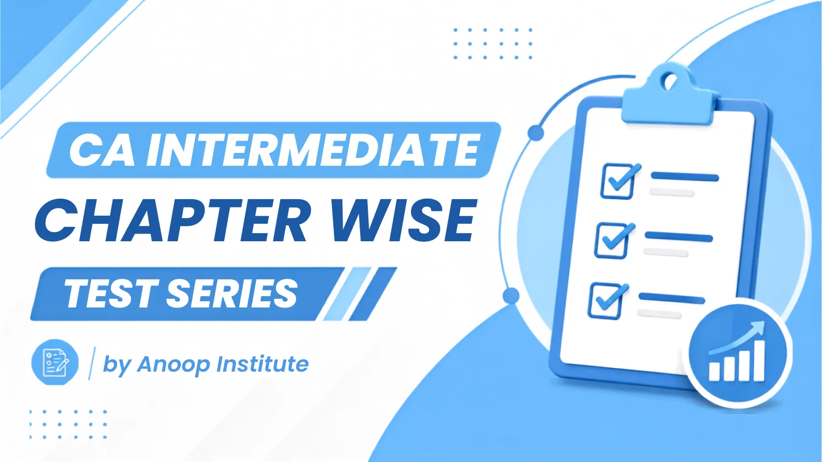CA Intermidiate Chapter Wise Test Series by Anoop Institute